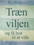træn viljen - og få lyst til at ville - bog