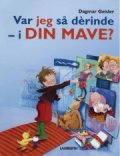 var jeg så derinde - i din mave? - bog