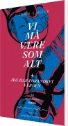 Vi Må Være Som Alt Jeg Har Forandret Verden