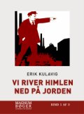 Vi River Himlen Ned På Jorden - Stor Skrift