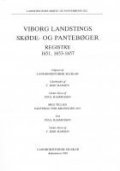 viborg landstings skøde- og pantebøger - bog