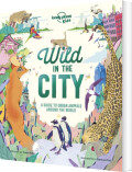 Wild In The City A Guide To Urban Animals Around The Globe - Lonely Planet