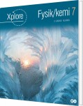 Xplore Fysikkemi 7 Elevbog - 2 Udgave
