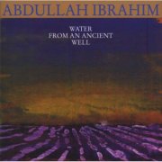 abdullah ibrahim - water from ancient well - cd