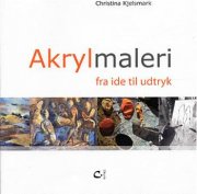 akrylmaleri - fra ide til udtryk - bog