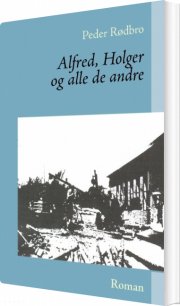 alfred, holger og alle de andre - bog