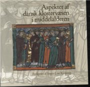 aspekter af dansk klostervæsen i middelalderen - bog