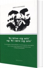 at blive sig selv og at være sig selv - bog