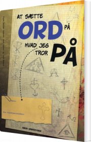at sætte ord på hvad jeg tror på - bog