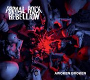 primal rock rebellion - awoken broken - cd