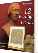 12 eventyr i orkis - bog
