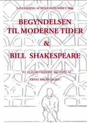 begyndelsen til moderne tider og bill shakespeare - bog