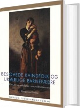 besovede kvindfolk og ukærlige barnefædre - bog
