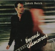 jakob reich - beyond glamorous - cd