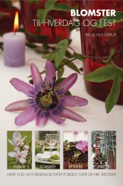 blomster til hverdag og fest - bog