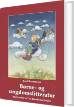 børne- og ungdomslitteratur portrætter af 14 danske forfattere - bog