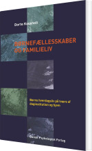 børnefællesskaber og familieliv - bog