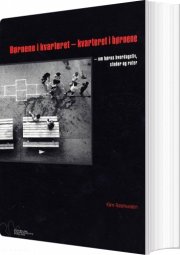 børnene i kvarteret, kvarteret i børnene - bog