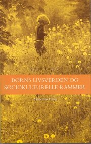 børns livsverden og sociokulturelle rammer - bog