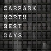 carpark north - best days - cd