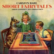 carsten dahl / arrild andersen /christensen - short fairytales - cd