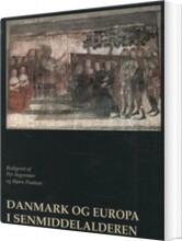 danmark og europa i senmiddelalderen - bog