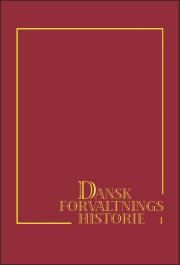 dansk forvaltningshistorie - bog