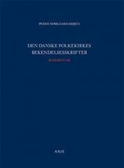den danske folkekirkes bekendelsesskrifter tekst og oversættelse - bog