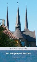 den danske klosterrute fra slangerup til roskilde - bog