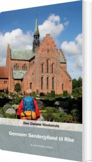 den danske klosterrute gennem sønderjylland til ribe - bog
