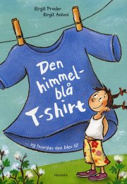 den himmelblå t-shirt - og hvordan den blev til - bog