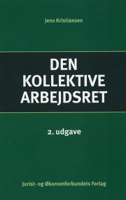den kollektive arbejdsret 2. udg - bog