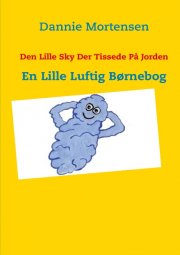 den lille sky der tissede på jorden - bog