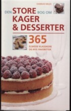 den store bog om kager og desserter - bog