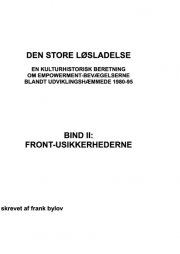 den store løsladelse - en kulturhistorisk beretning om empowerment-bevægelserne blandt udviklingshæmmende 1980-95 - bog