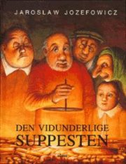 den vidunderlige suppesten - bog