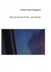det at have et firma, som autist - bog