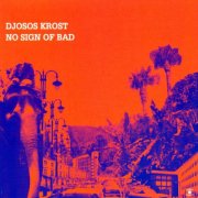 djosos krost - no sign of bad - cd