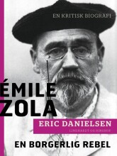 emilie zola - en borgerlig rebel - bog