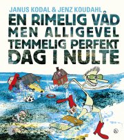 en rimelig våd men alligevel temmelig perfekt dag i nulte - bog