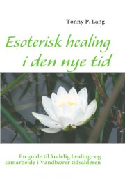 esoterisk healing i den nye tid - bog