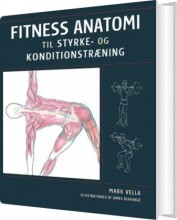 fitness anatomi til styrke- og konditionstræning - bog