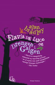 flavia de luce og drengen i galgen - bog