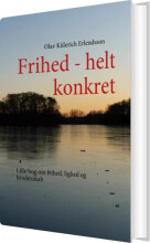 frihed - helt konkret - bog