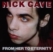 nick cave & the bad seeds - from her to eternity - 2009 remaster - cd