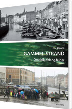 gammel strand - om folk, fisk og fejder - bog
