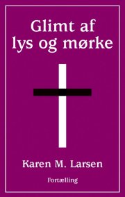 glimt af lys og mørke - bog