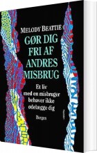 gør dig fri af andres misbrug - bog