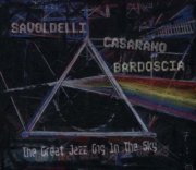 savoldelli casarano bardoscia - great jazz gig in the sky - cd
