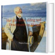 her går solen aldrig ned - drachmann og skagen - bog